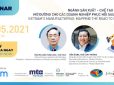 [MTA Vietnam 2021 Webinar] Mở đường cho các doanh nghiệp sản xuất – chế tạo phục hồi sau đại dịch